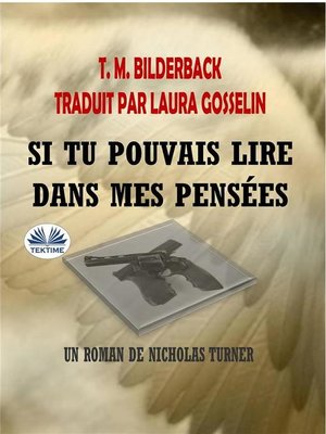 cover image of Si Tu Pouvais Lire Dans Mes Pensées--Un Roman De Nicholas Turner